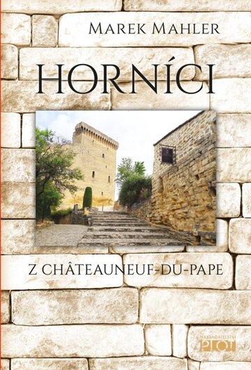 Obálka knihy Horníci z Châteauneuf-du-Pape
