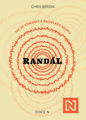 Obálka knihy Randál: Jak se vymanit z nadvlády hluku