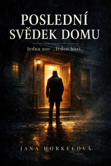 Obálka knihy POSLEDNÍ SVĚDEK DOMU