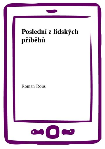 Obálka knihy Poslední z lidských příběhů