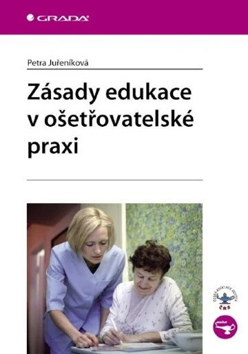 Obálka knihy Zásady edukace v ošetřovatelské praxi
