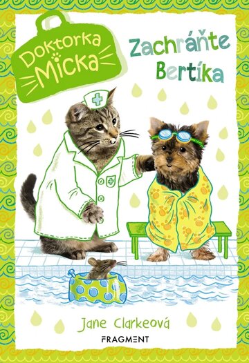 Obálka knihy Doktorka Micka - Zachráňte Bertíka!