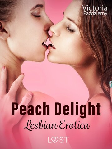 Obálka knihy Peach Delight – Lesbian Erotica