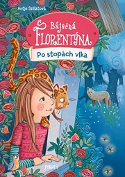Báječná Florentýna 3: Po stopách vlka