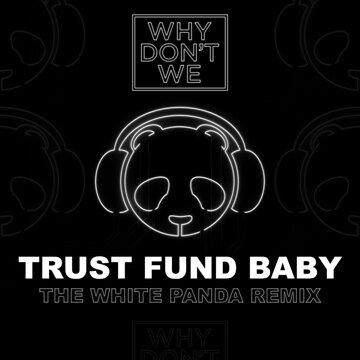 Obálka uvítací melodie Trust Fund Baby (The White Panda Remix)