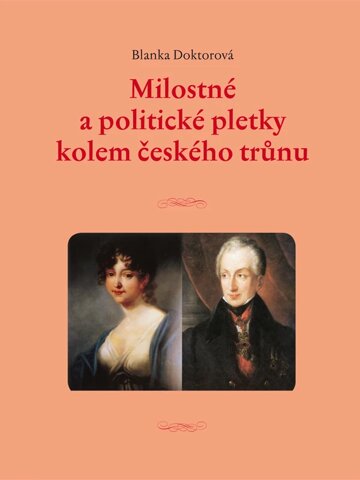 Obálka knihy Milostné a politické pletky kolem českého trůnu