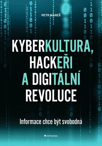 Obálka knihy Kyberkultura, hackeři a digitální revoluce