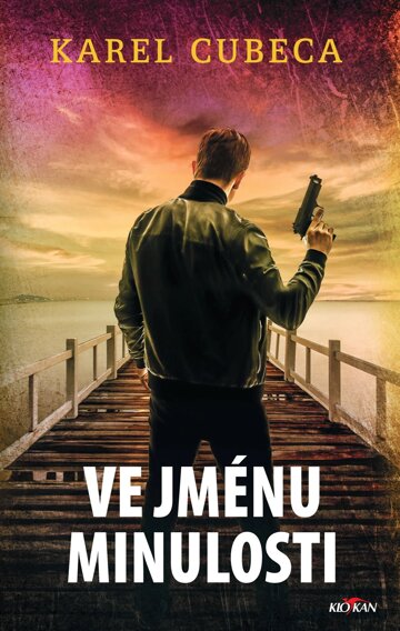 Obálka knihy Ve jménu minulosti