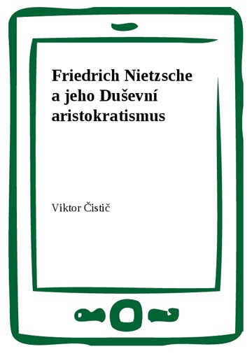 Obálka knihy Friedrich Nietzsche a jeho Duševní aristokratismus