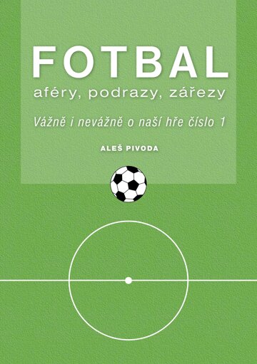 Obálka e-magazínu FOTBAL aféry, podrazy, zářezy