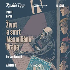 Obálka audioknihy Život a smrt Maxmiliána Drápa