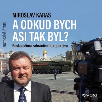 Obálka audioknihy Miroslav Karas: A odkud bych asi tak byl?