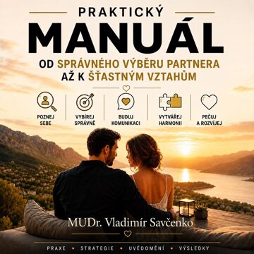 Obálka audioknihy Praktický manuál - Od správného výběru partnera až k šťastným vztahům