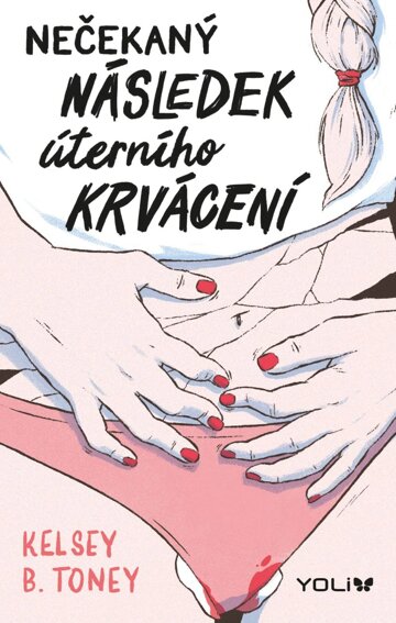 Obálka knihy Nečekaný následek úterního krvácení