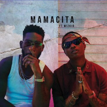 Obálka uvítací melodie Mamacita (feat. Wizkid)