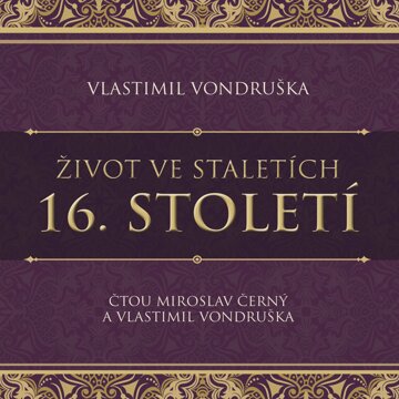 Obálka audioknihy Život ve staletích: 16. století