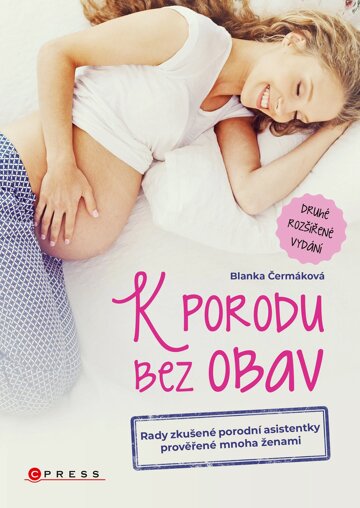 Obálka knihy K porodu bez obav - 2. rozšířené vydání