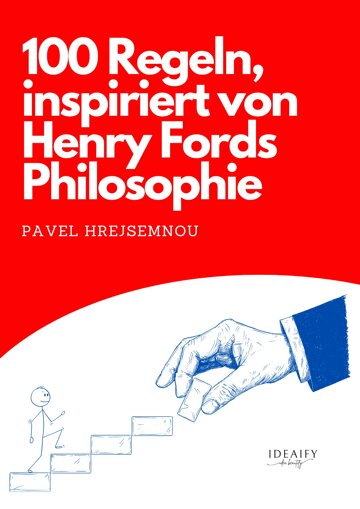 Obálka knihy 100 rules inspired by the philosophy of Henry Ford