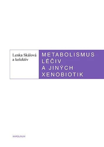 Obálka knihy Metabolismus léčiv a jiných xenobiotik