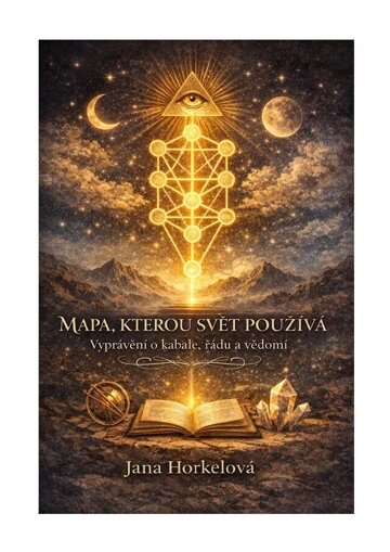 Obálka knihy Mapa, kterou svět používá : vyprávění o kabale, řádu a vědomí