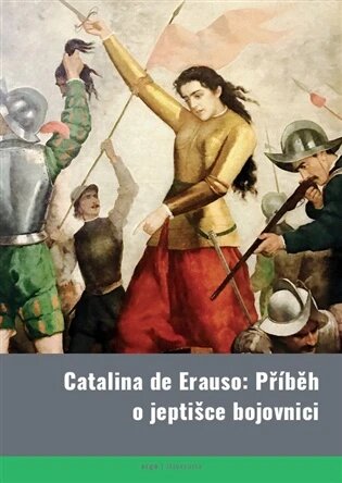 Obálka knihy Catalina de Erauso: Příběh o jeptišce bojovnici