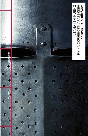 Obálka knihy Kniha zkušeností arabského bojovníka s křižáky