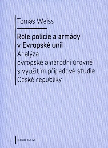 Obálka knihy Role policie a armády v Evropské unii