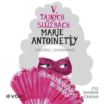 Obálka audioknihy V tajných službách Marie Antoinetty: Případ hraběnky du Barry