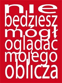 Obálka knihy Nie będziesz mógł oglądać mojego oblicza