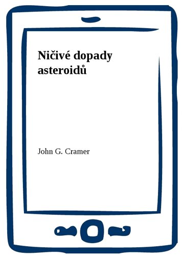 Obálka knihy Ničivé dopady asteroidů