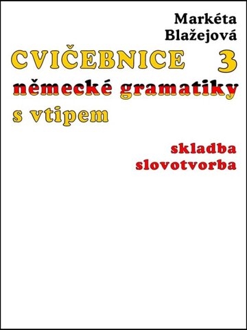 Obálka knihy Cvičebnice německé gramatiky s vtipem, díl 3