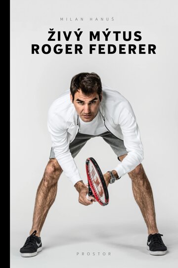 Obálka knihy Živý mýtus Roger Federer