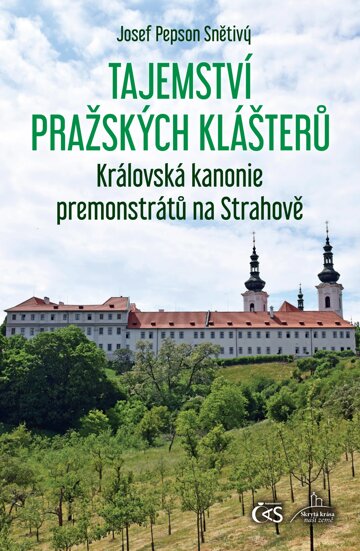 Obálka knihy Tajemství pražských klášterů - Královská kanonie premonstrátů na Strahově