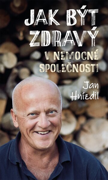 Obálka knihy Jak být zdravý v nemocné společnosti