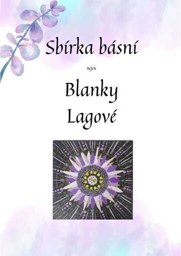 Obálka knihy Sbírka básní nejen Blanky Lagové