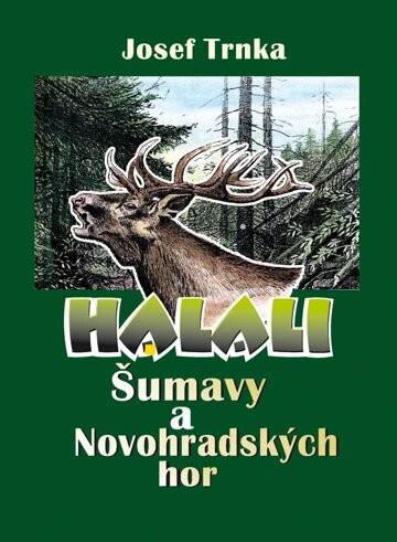 Obálka knihy Halali Šumavy a Novohradských hor