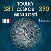 Toulky českou minulostí 381 - 390