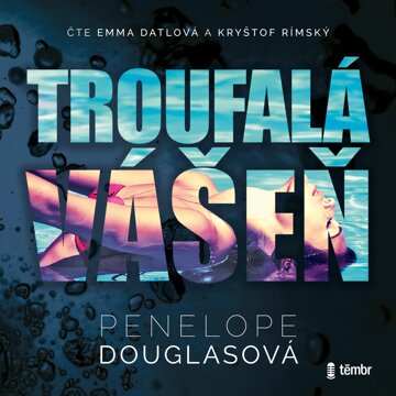 Obálka audioknihy Troufalá vášeň