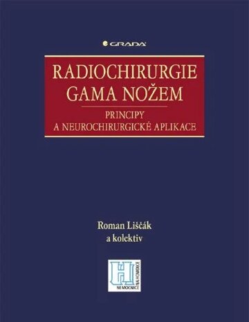 Obálka knihy Radiochirurgie gama nožem