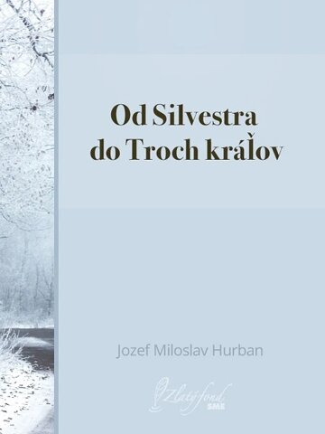 Obálka knihy Od Silvestra do Troch kráľov