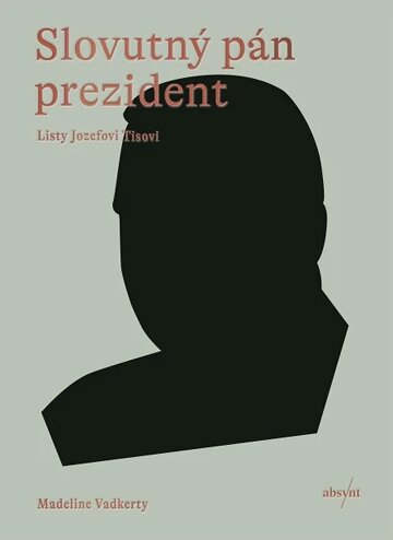 Obálka knihy Slovutný pán prezident