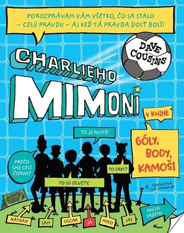 Obálka knihy Charlieho mimoni: Góly, body, kamoši
