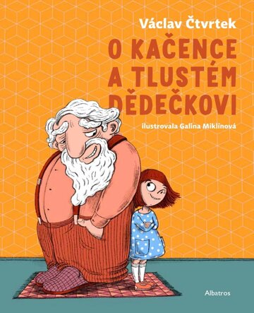 Obálka knihy O Kačence a tlustém dědečkovi