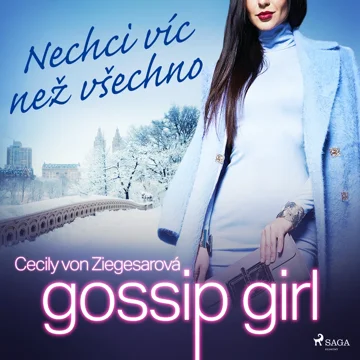 Gossip Girl 3: Nechci víc než všechno