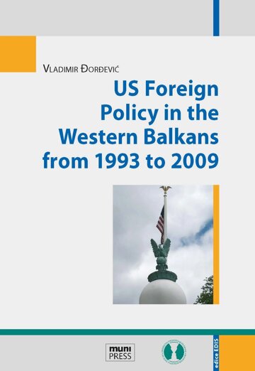 Obálka knihy US Foreign Policy in the Western Balkans from 1993 to 2009