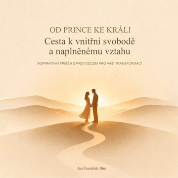 Obálka audioknihy Od prince ke králi - Cesta k vnitřní svobodě a naplněnému vztahu
