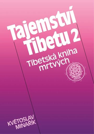 Obálka knihy Tajemství Tibetu 2 - Tibetská kniha mrtvých