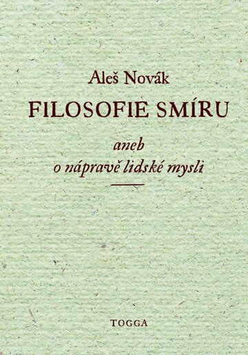 Obálka knihy Filosofie smíru, aneb, O nápravě lidské mysli