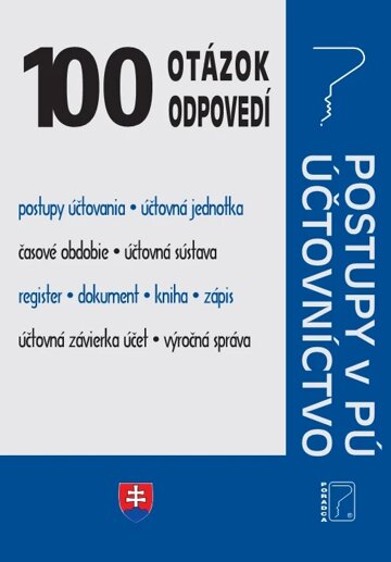 Obálka knihy 100 otázok a odpovedí – Zákon o účtovníctve, Postupy účtovania v PÚ