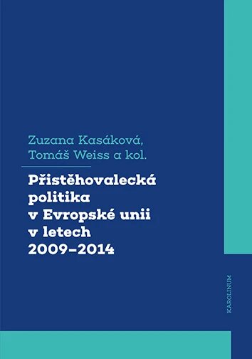 Obálka knihy Přistěhovalecká politika v Evropské unii v letech 2009-2014